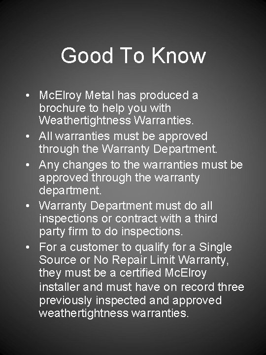 Good To Know • Mc. Elroy Metal has produced a brochure to help you