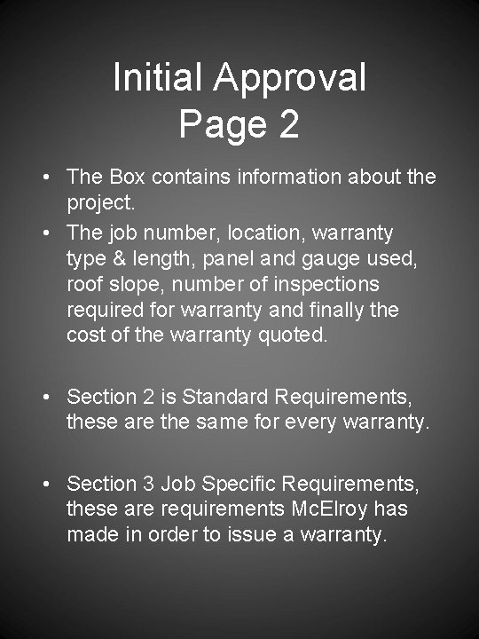Initial Approval Page 2 • The Box contains information about the project. • The