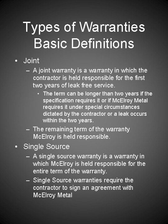 Types of Warranties Basic Definitions • Joint – A joint warranty is a warranty