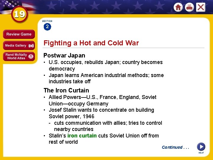 SECTION 2 Fighting a Hot and Cold War Postwar Japan • U. S. occupies,