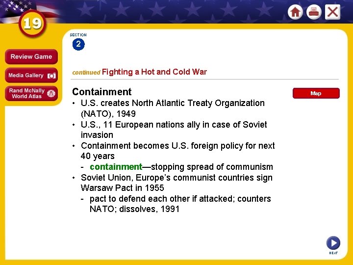 SECTION 2 continued Fighting a Hot and Cold War Containment Map • U. S.