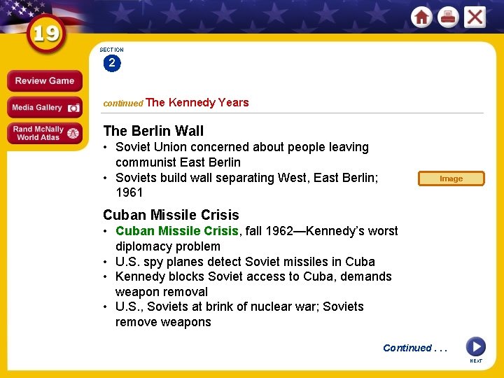 SECTION 2 continued The Kennedy Years The Berlin Wall • Soviet Union concerned about