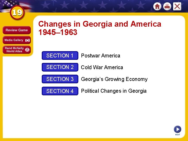 Changes in Georgia and America 1945– 1963 SECTION 1 Postwar America SECTION 2 Cold