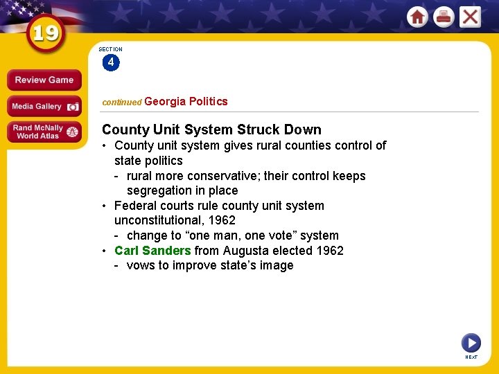 SECTION 4 continued Georgia Politics County Unit System Struck Down • County unit system