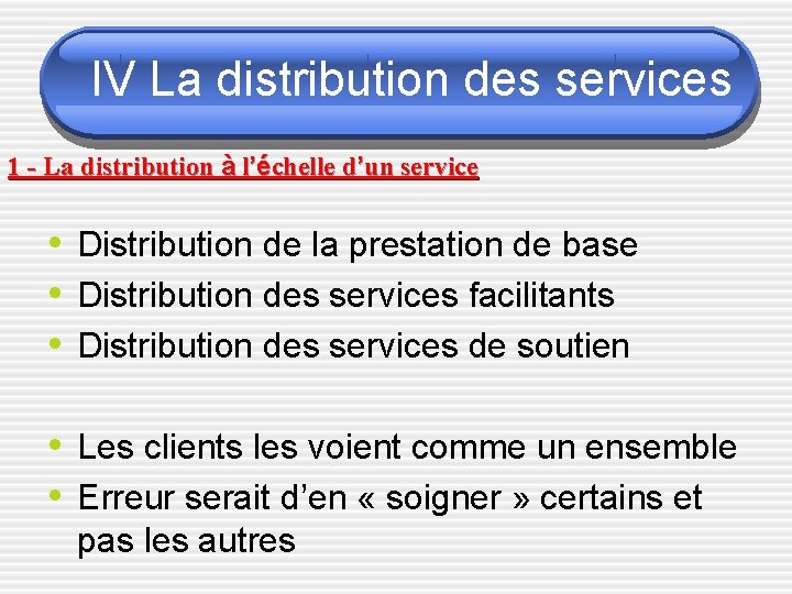 IV La distribution des services 1 - La distribution à l’échelle d’un service •