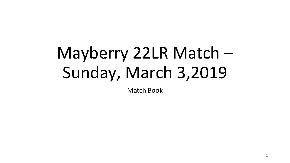 Mayberry 22 LR Match – Sunday, March 3, 2019 Match Book 1 