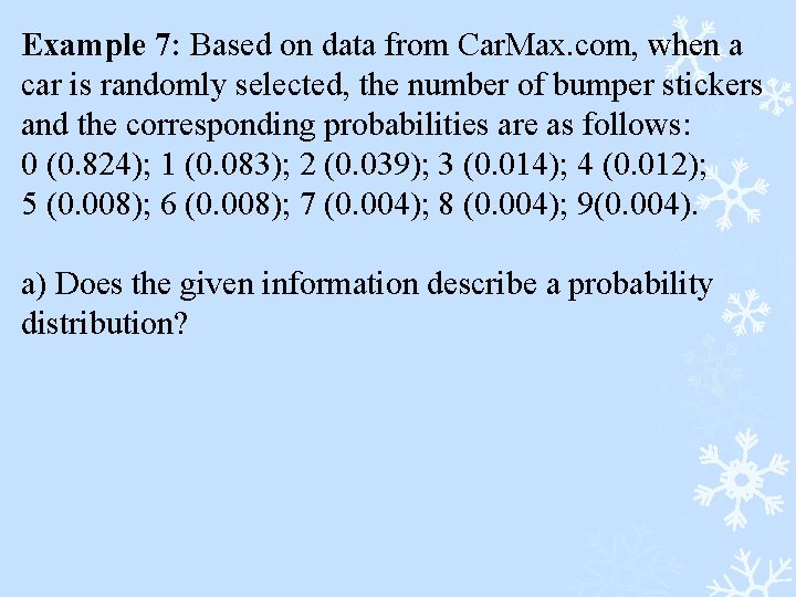 Example 7: Based on data from Car. Max. com, when a car is randomly