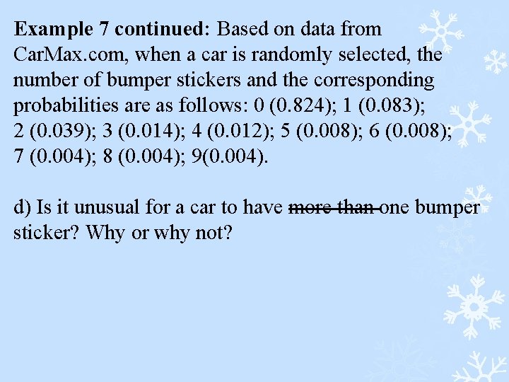 Example 7 continued: Based on data from Car. Max. com, when a car is
