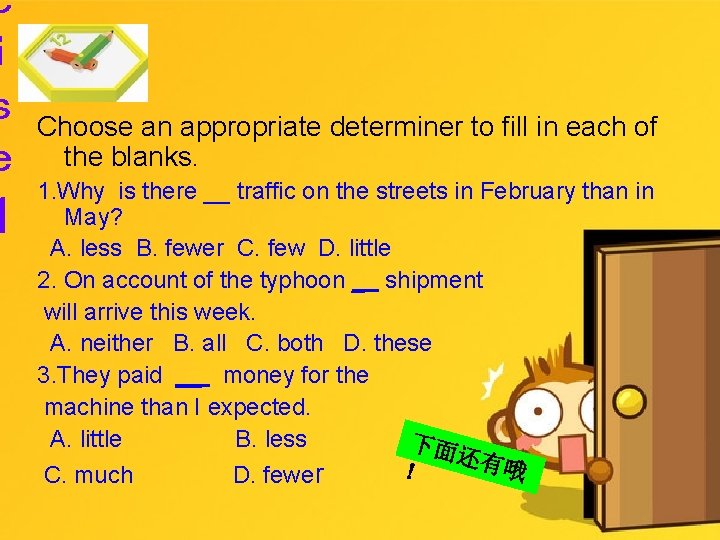 ｃ ｉ ｓ ｅ １ Choose an appropriate determiner to fill in each of