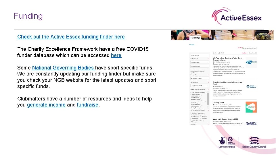 Funding Check out the Active Essex funding finder here The Charity Excellence Framework have