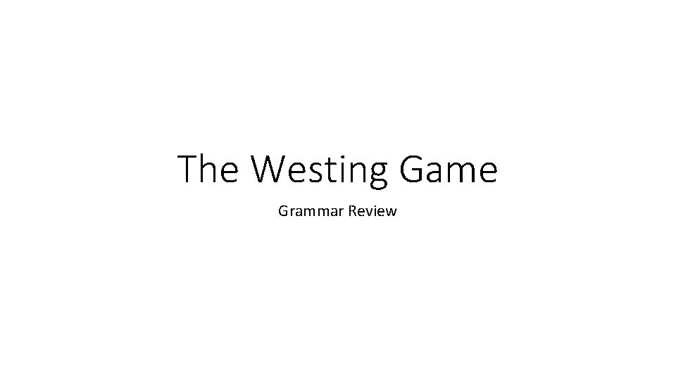 The Westing Game Grammar Review 
