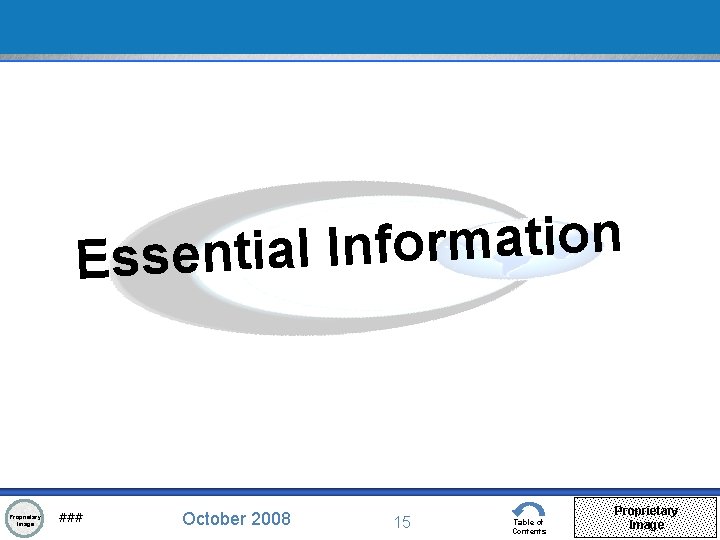 n o i t a m r o f n I l Essentia Proprietary