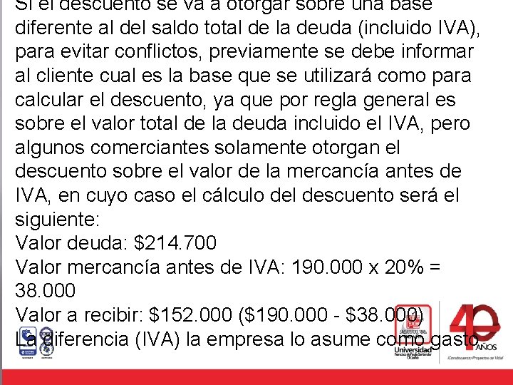 Si el descuento se va a otorgar sobre una base diferente al del saldo