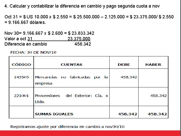 4. Calcular y contabilizar la diferencia en cambio y pago segunda cuota a nov
