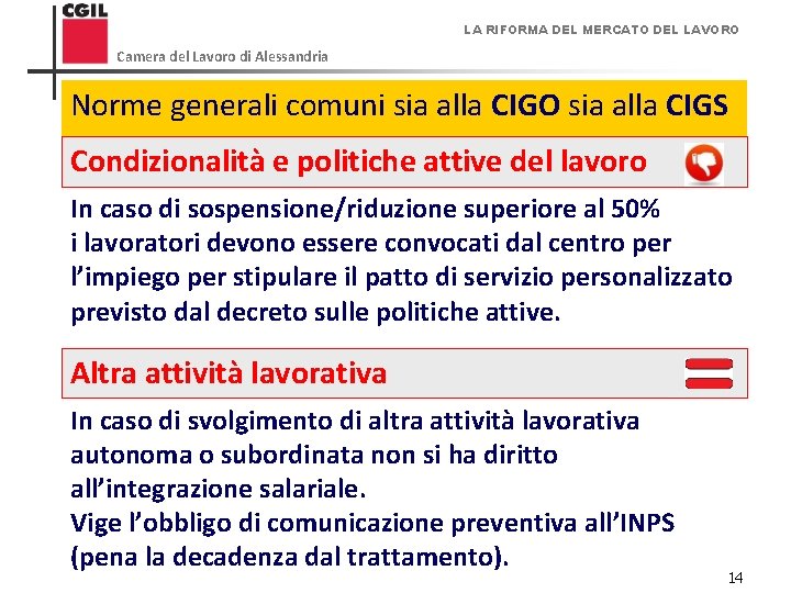 LA RIFORMA DEL MERCATO DEL LAVORO Camera del Lavoro di Alessandria Norme generali comuni