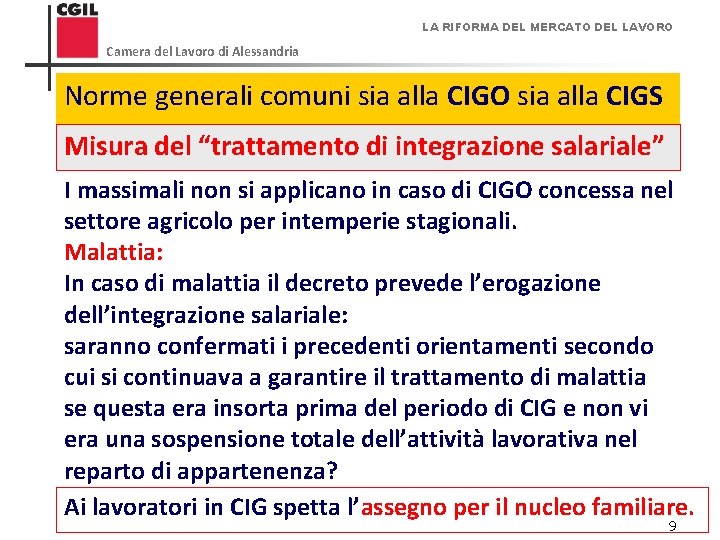 LA RIFORMA DEL MERCATO DEL LAVORO Camera del Lavoro di Alessandria Norme generali comuni