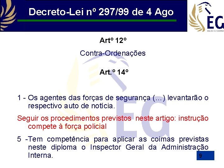 Decreto-Lei nº 297/99 de 4 Ago Artº 12º Contra-Ordenações Art. º 14º 1 -