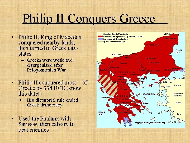 Philip II Conquers Greece • Philip II, King of Macedon, conquered nearby lands, then