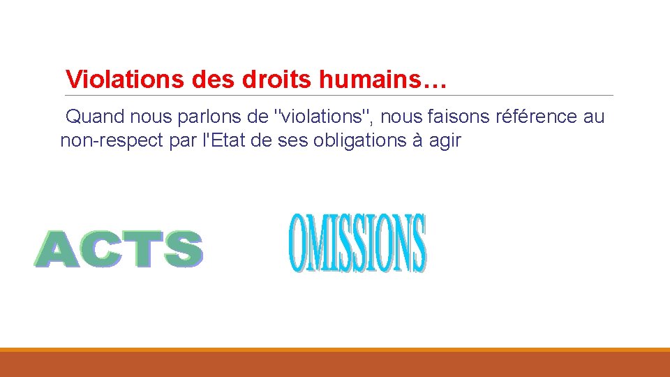 Violations des droits humains… Quand nous parlons de "violations", nous faisons référence au non-respect