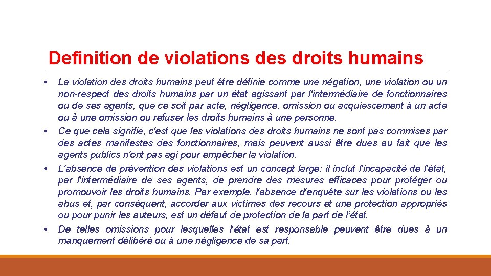 Definition de violations des droits humains • • La violation des droits humains peut