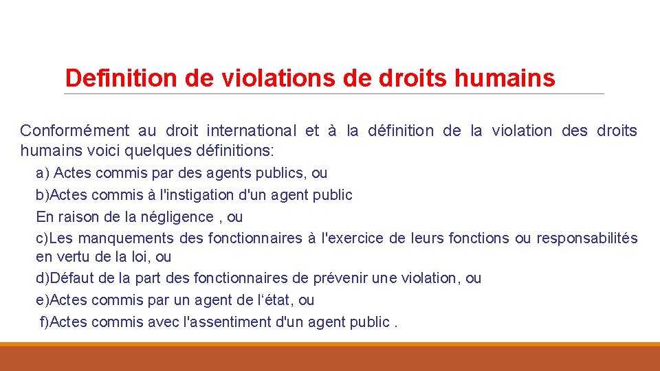 Definition de violations de droits humains Conformément au droit international et à la définition