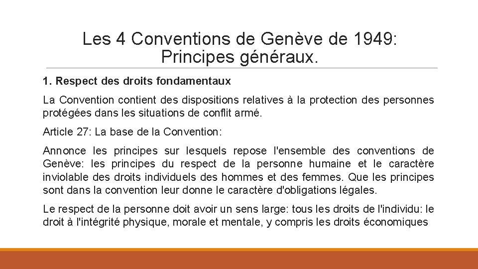 Les 4 Conventions de Genève de 1949: Principes généraux. 1. Respect des droits fondamentaux