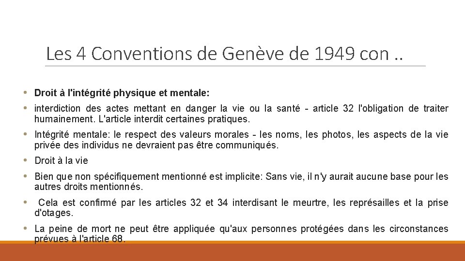 Les 4 Conventions de Genève de 1949 con. . • Droit à l'intégrité physique