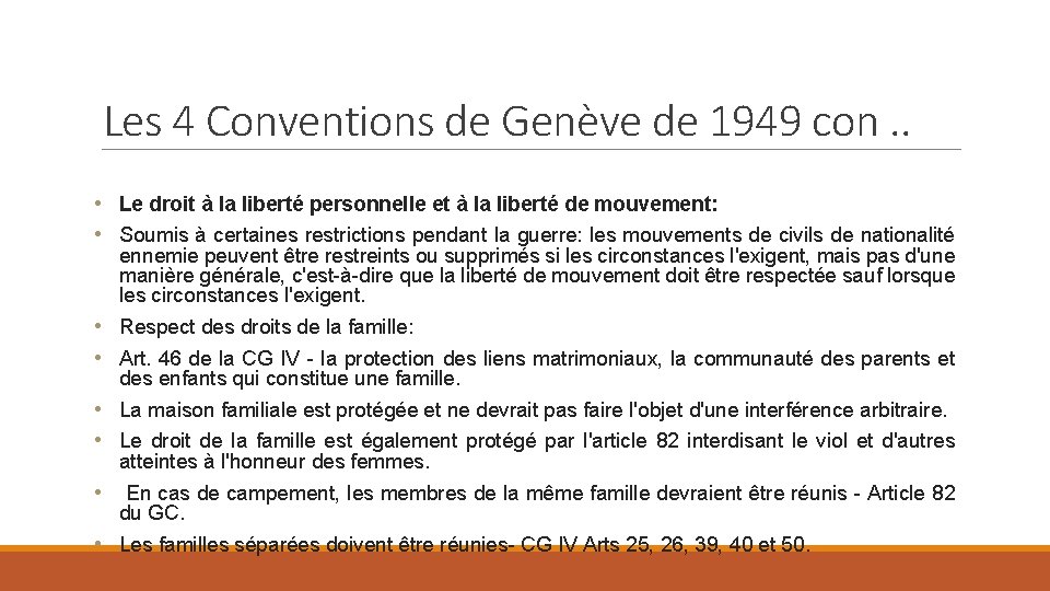 Les 4 Conventions de Genève de 1949 con. . • Le droit à la
