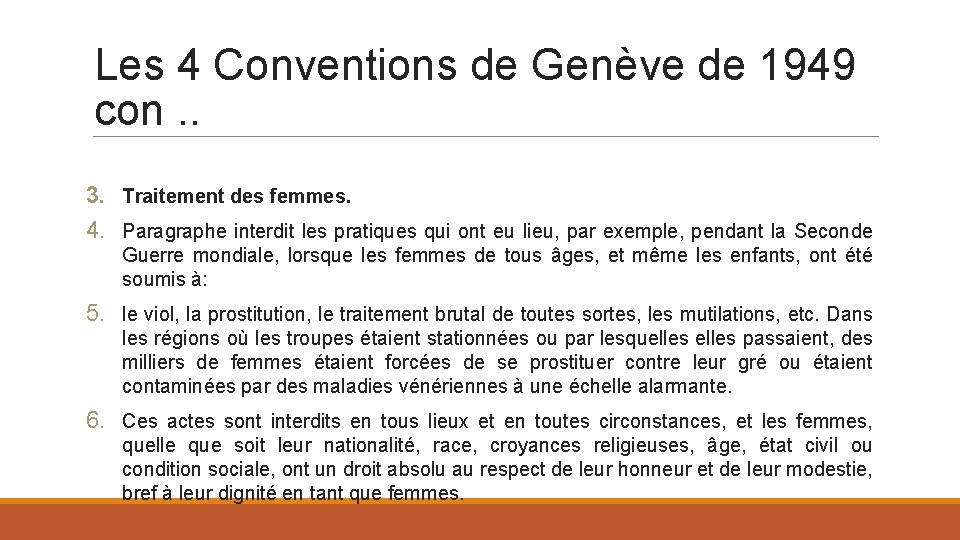 Les 4 Conventions de Genève de 1949 con. . 3. Traitement des femmes. 4.