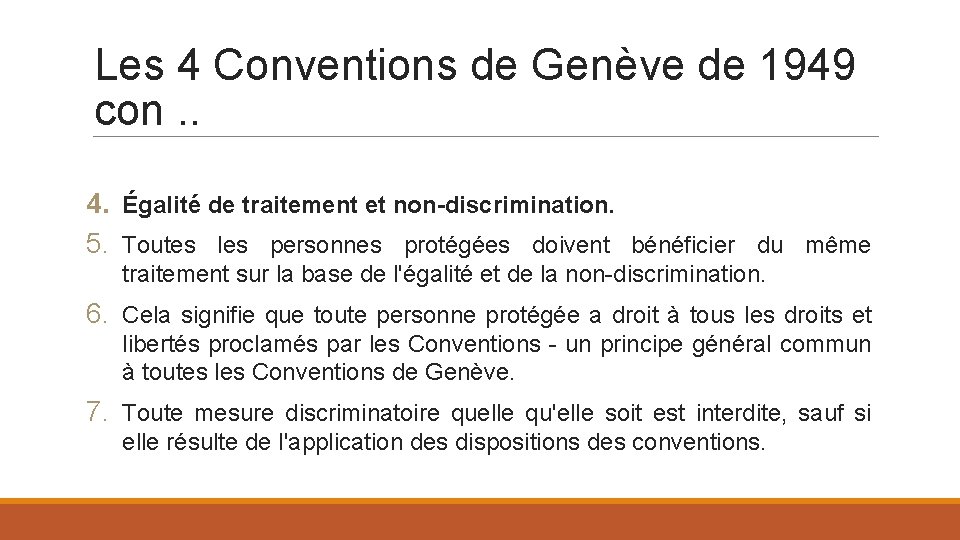 Les 4 Conventions de Genève de 1949 con. . 4. Égalité de traitement et