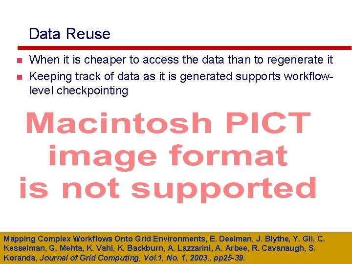 Data Reuse When it is cheaper to access the data than to regenerate it