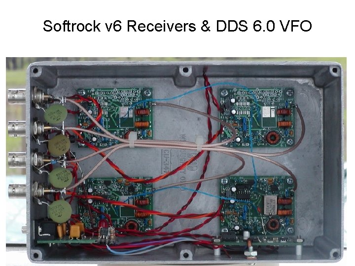 Softrock v 6 Receivers & DDS 6. 0 VFO 