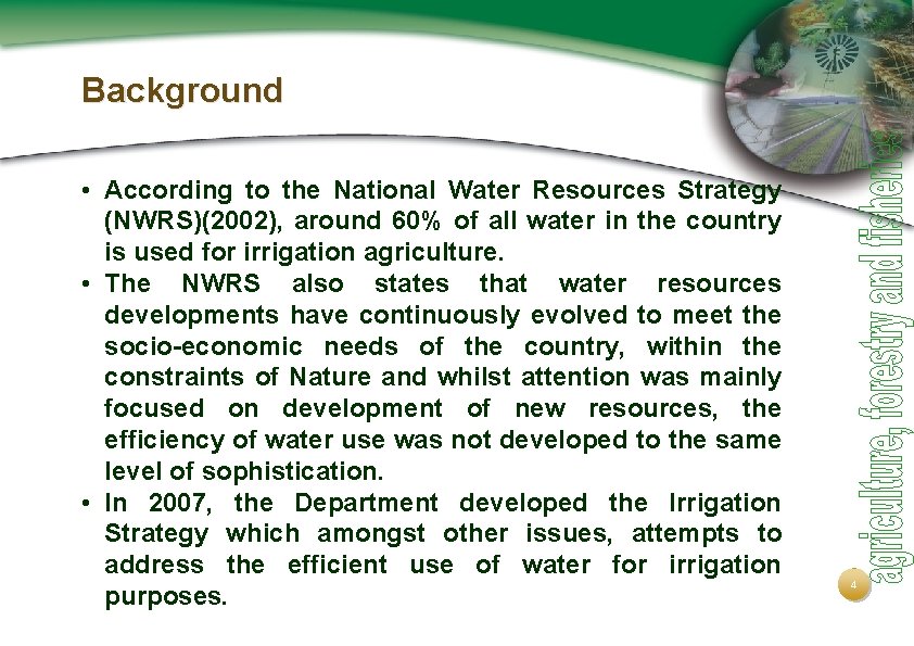 Background • According to the National Water Resources Strategy (NWRS)(2002), around 60% of all