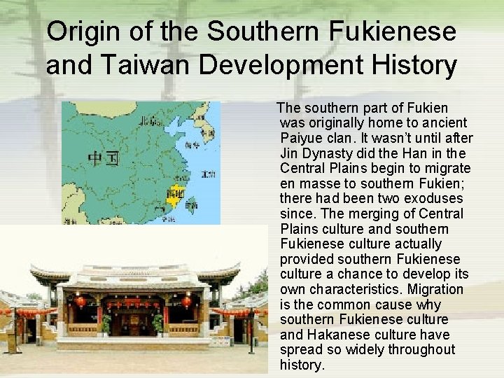 Origin of the Southern Fukienese and Taiwan Development History The southern part of Fukien