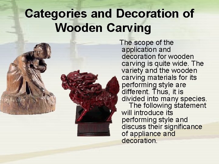 Categories and Decoration of Wooden Carving The scope of the application and decoration for