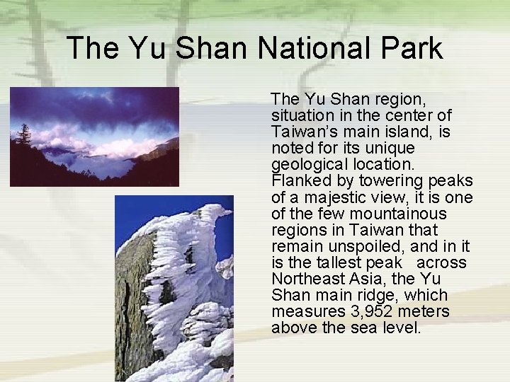 The Yu Shan National Park The Yu Shan region, situation in the center of