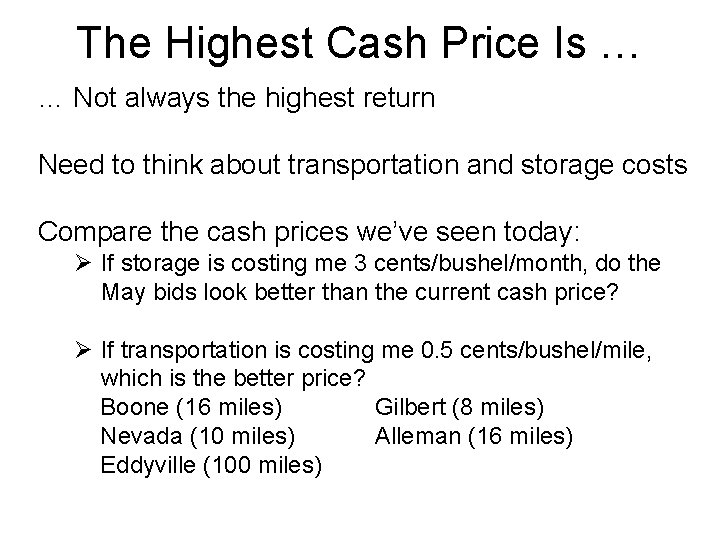 The Highest Cash Price Is … … Not always the highest return Need to