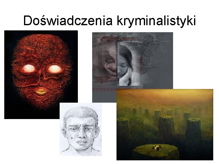 Doświadczenia kryminalistyki 