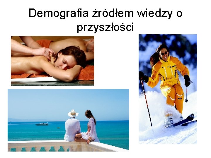 Demografia źródłem wiedzy o przyszłości 