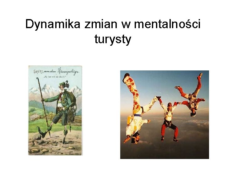 Dynamika zmian w mentalności turysty 