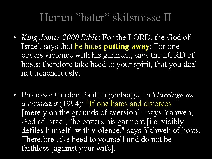 Herren ”hater” skilsmisse II • King James 2000 Bible: For the LORD, the God