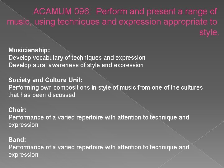ACAMUM 096: Perform and present a range of music, using techniques and expression appropriate