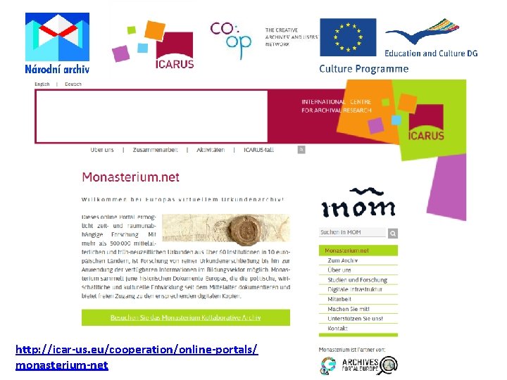 http: //icar-us. eu/cooperation/online-portals/ monasterium-net 