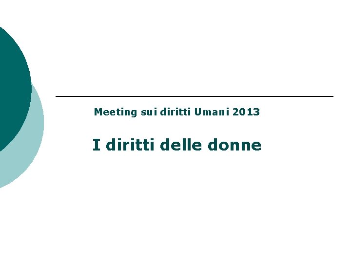 Meeting sui diritti Umani 2013 I diritti delle donne 