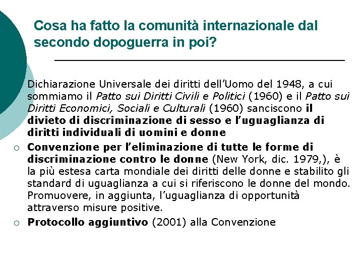 Cosa ha fatto la comunità internazionale dal secondo dopoguerra in poi? ¡ ¡ ¡