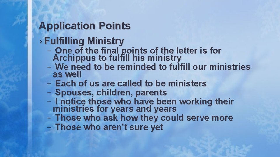 Application Points › Fulfilling Ministry – One of the final points of the letter