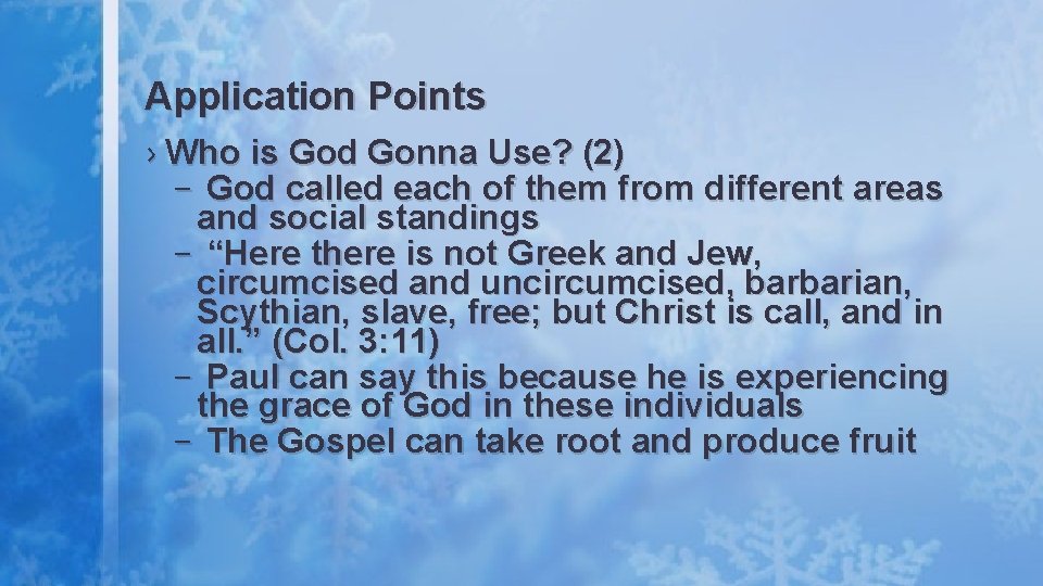 Application Points › Who is God Gonna Use? (2) – God called each of