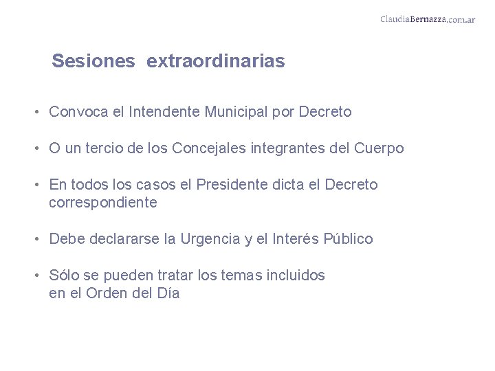 Sesiones extraordinarias • Convoca el Intendente Municipal por Decreto • O un tercio de