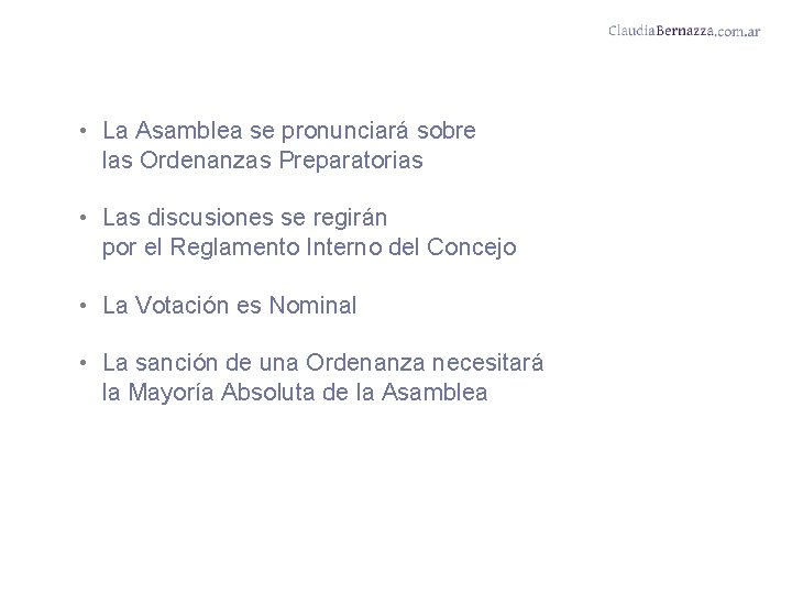  • La Asamblea se pronunciará sobre las Ordenanzas Preparatorias • Las discusiones se