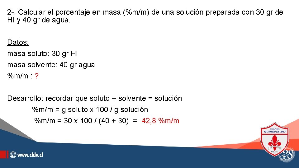 2 -. Calcular el porcentaje en masa (%m/m) de una solución preparada con 30